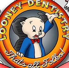 Looney Dentistry #1/200